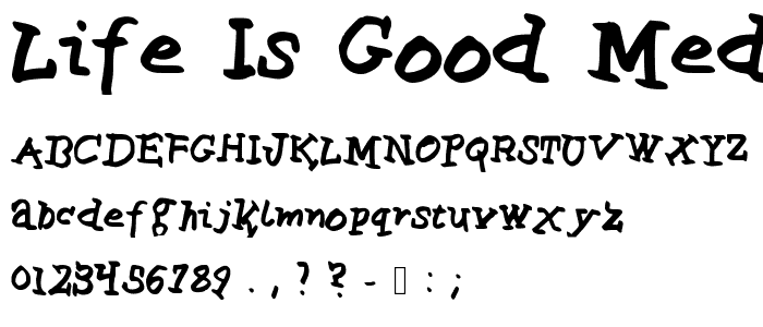 Life is Good Medium font